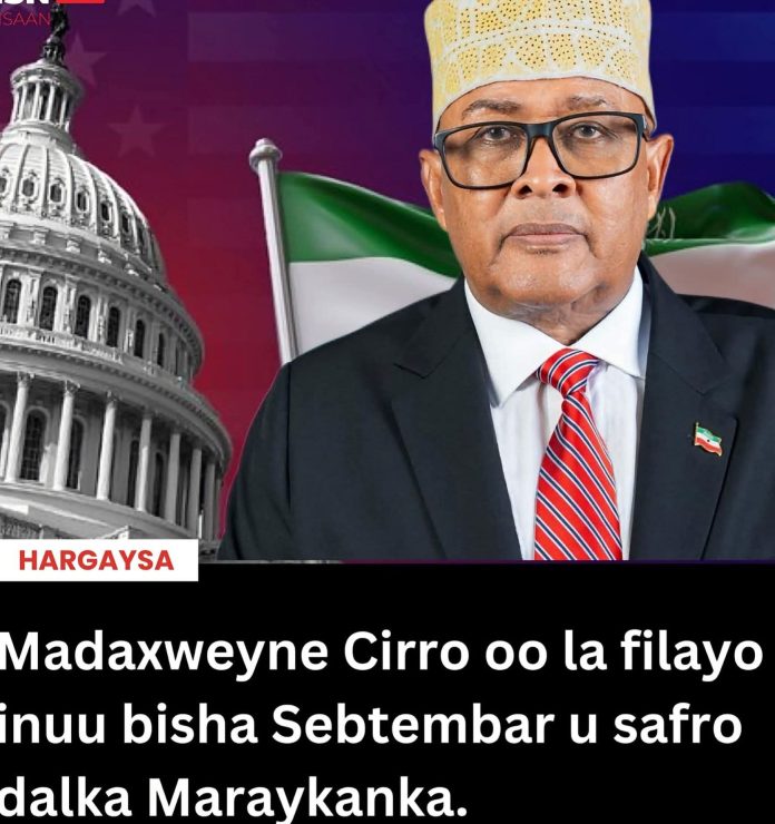 Madaxweyne Cabdiraxmaan (Cirro), Oo Safar Qarsoodiya Ugu Baxaaya Dalka Marayka